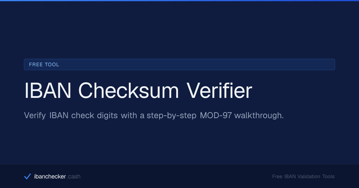 IBAN Checksum Verifier — Step-by-Step MOD-97 Calculator | ibanchecker.cash