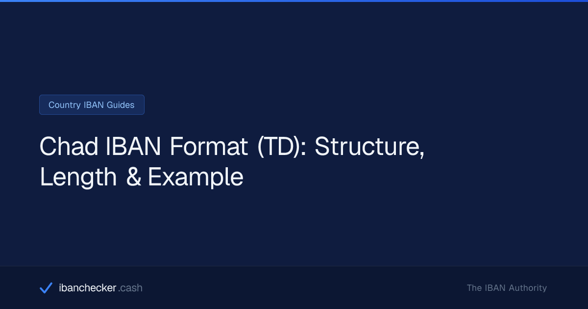 Chad IBAN Format (TD) — Structure, Length & Example | ibanchecker.cash