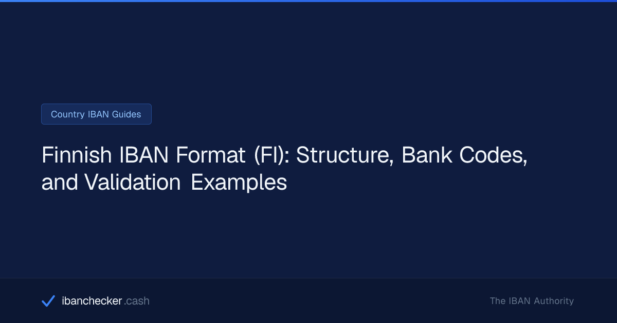 Finnish IBAN Format (FI): Structure, Bank Codes, and Validation ...
