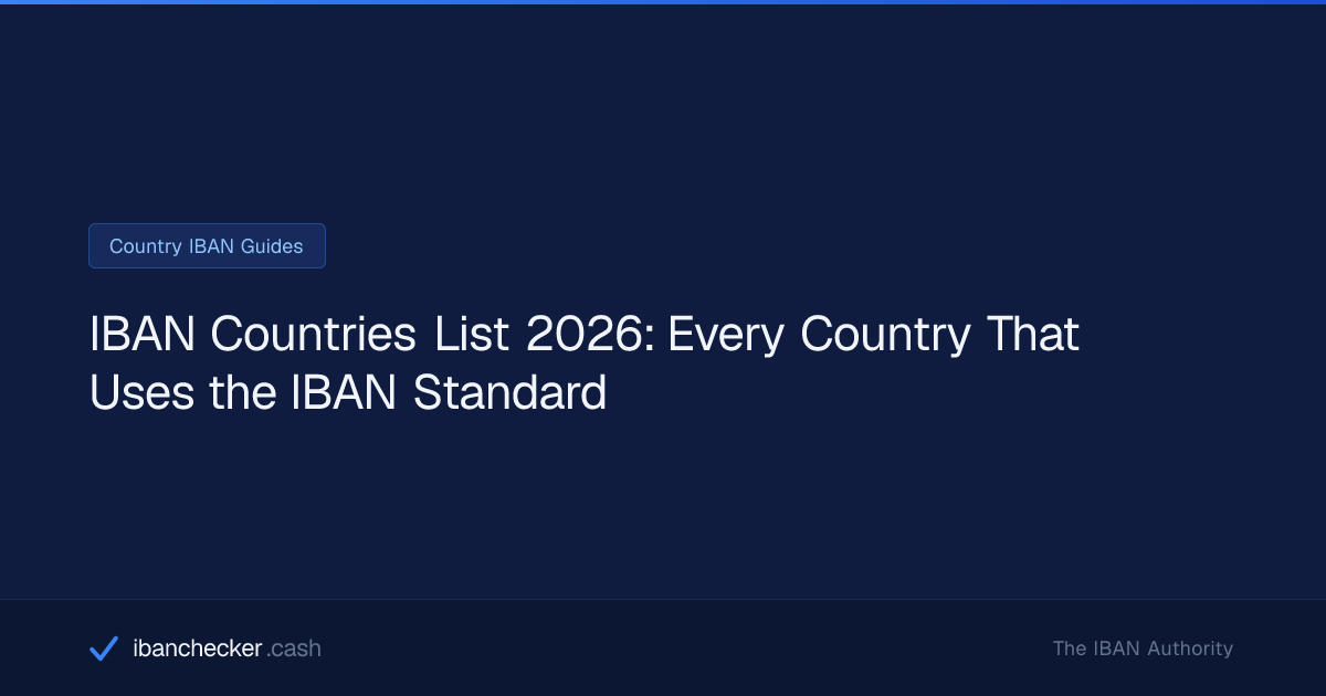 IBAN Countries List 2026: Every Country That Uses the IBAN Standard ...