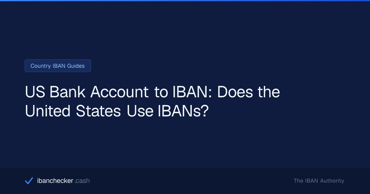 US Bank Account to IBAN: Does the United States Use IBANs ...