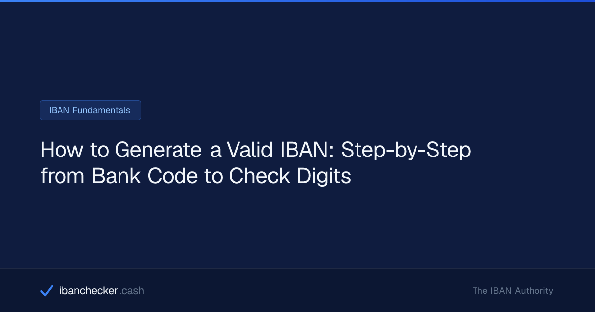 How to Generate a Valid IBAN: Step-by-Step from Bank Code to Check ...