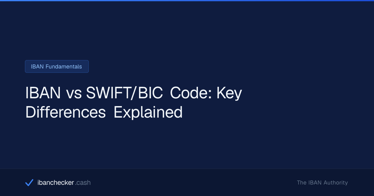 IBAN vs SWIFT/BIC Code: Key Differences Explained | ibanchecker.cash